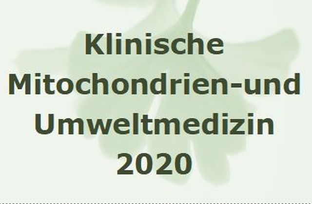 Klinische Mitochondrienmedizin und Umweltmedizin 2020
